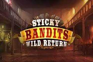 Sticky Bandits: Wild Return