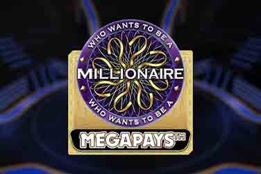 Who Wants to be a Millionaire Megapays