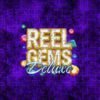 Reel Gems Deluxe