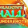 Dragon’s Hall Thundershots