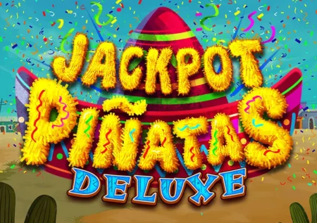 Jackpot Piñatas Deluxe Slot Game Review