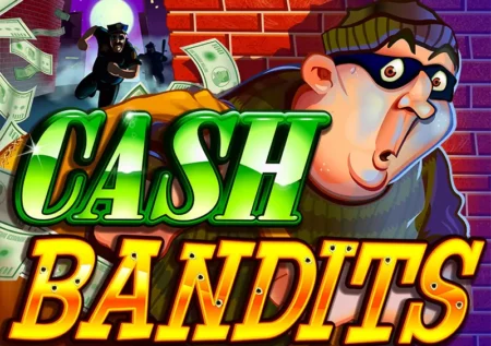Cash Bandits